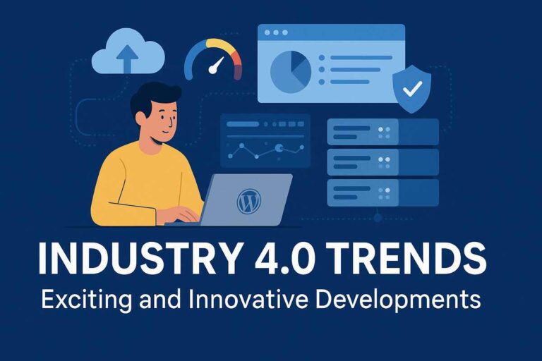 Industry 4.0 Trends exciting and innovative developments